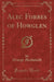 Alec Forbes of Howglen (Classic Reprint)