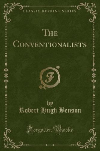 The Conventionalists (Classic Reprint)