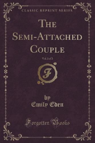 The Semi-Attached Couple, Vol. 2 of 2 (Classic Reprint)