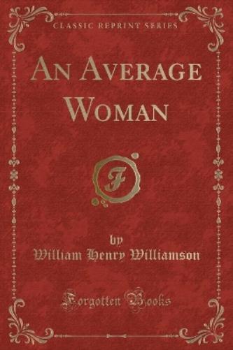 An Average Woman (Classic Reprint)