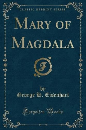 Mary of Magdala (Classic Reprint)