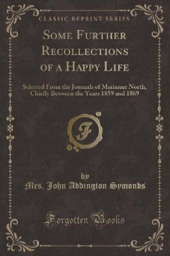 Some Further Recollections of a Happy Life