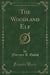 The Woodland Elf (Classic Reprint)