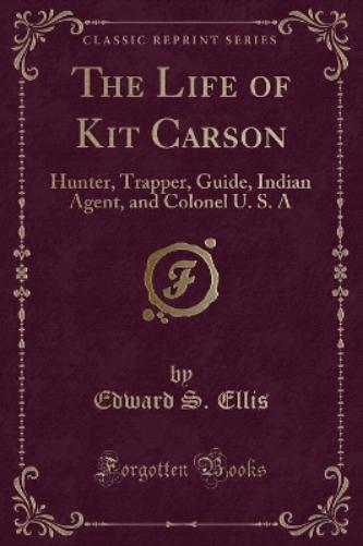 The Life of Kit Carson