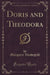 Doris and Theodora (Classic Reprint)