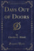 Days Out of Doors (Classic Reprint)