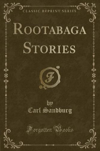 Rootabaga Stories (Classic Reprint)