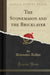 The Stonemason and the Bricklayer (Classic Reprint)