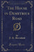 The House in Demetrius Road (Classic Reprint)