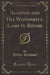 Aladdin and His Wonderful Lamp in Rhyme (Classic Reprint)