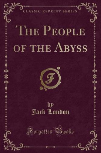 The People of the Abyss (Classic Reprint)