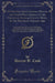 Six Months Among Indians, Wolves and Other Wild Animals, in the Forests of Allegan County, Mich., in the Winter of 1839 and 1840