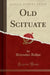Old Scituate (Classic Reprint)