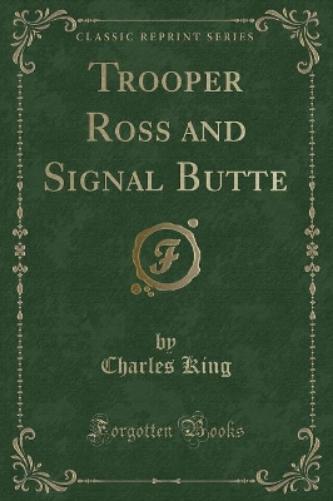 Trooper Ross and Signal Butte (Classic Reprint)