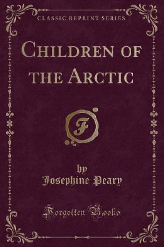 Children of the Arctic (Classic Reprint)