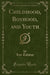 Childhood, Boyhood, and Youth (Classic Reprint)