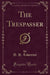 The Trespasser (Classic Reprint)