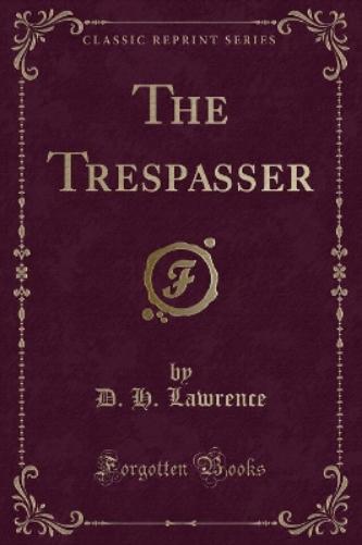 The Trespasser (Classic Reprint)