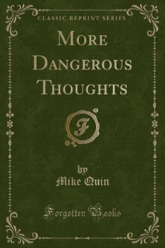 More Dangerous Thoughts (Classic Reprint)
