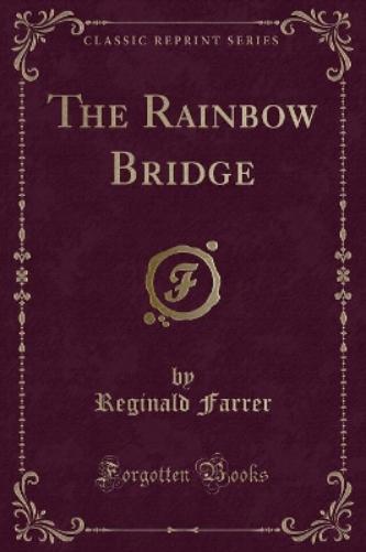 The Rainbow Bridge (Classic Reprint)
