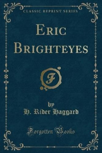 Eric Brighteyes (Classic Reprint)