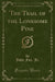 The Trail of the Lonesome Pine (Classic Reprint)
