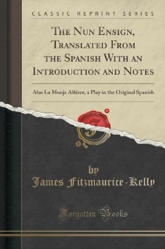 The Nun Ensign, Translated from the Spanish with an Introduction and Notes