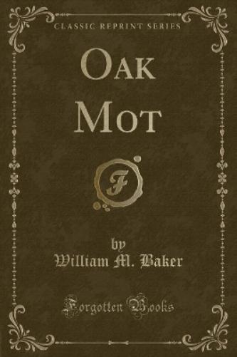 Oak Mot (Classic Reprint)