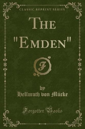 The Emden (Classic Reprint)
