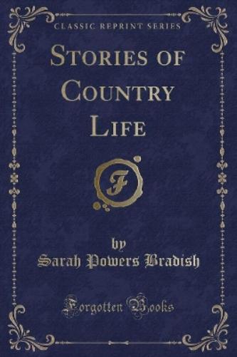 Stories of Country Life (Classic Reprint)