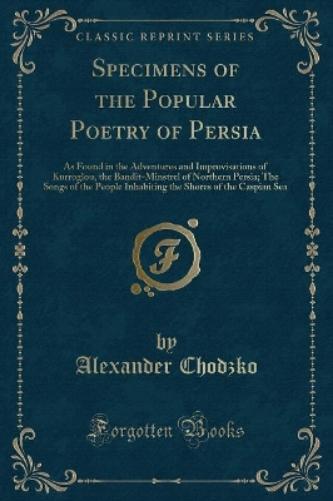 Specimens of the Popular Poetry of Persia