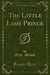 The Little Lame Prince (Classic Reprint)