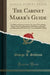 The Cabinet Maker's Guide