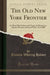 The Old New York Frontier