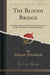 The Bloody Bridge