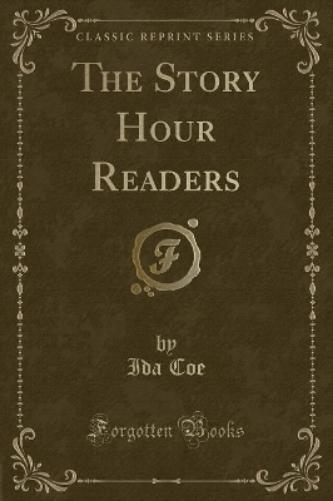 The Story Hour Readers (Classic Reprint)