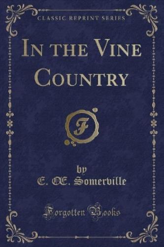 In the Vine Country (Classic Reprint)