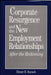 Corporate Resurgence and the New Employment Relationships
