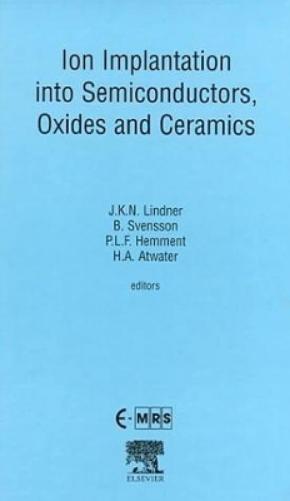 Ion Implantation into Semiconductors, Oxides and Ceramics