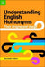 Understanding English Homonyms – Their Origins and Usage