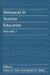Advances in Teacher Education, Volume 1