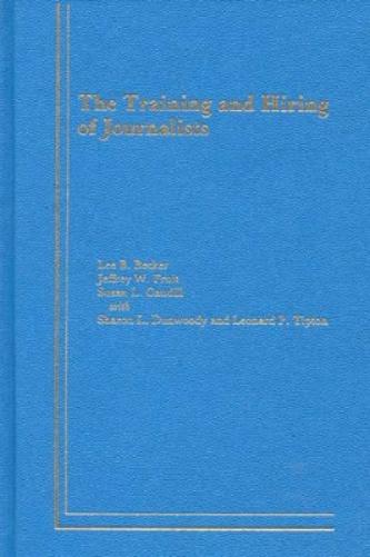 The Training and Hiring of Journalists