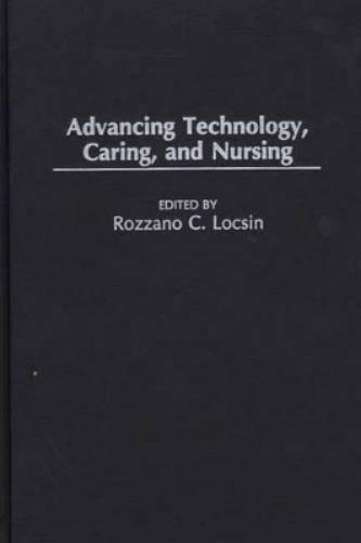 Advancing Technology, Caring, and Nursing