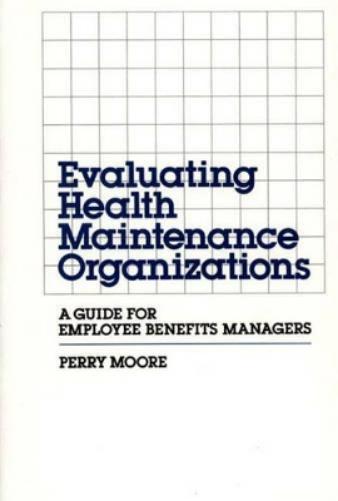 Evaluating Health Maintenance Organizations