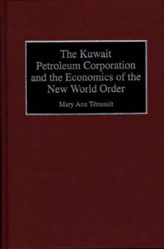 The Kuwait Petroleum Corporation and the Economics of the New World Order