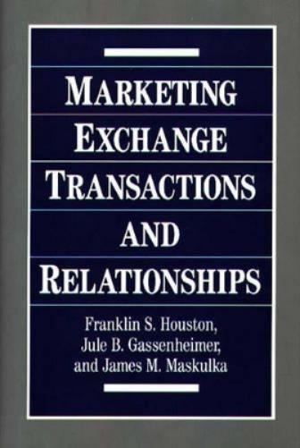 Marketing Exchange Transactions and Relationships
