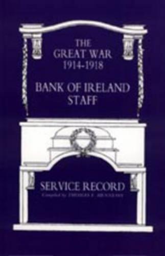 Great War 1914-1918 Bank of Ireland Staff Service Record