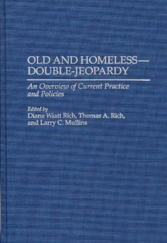 Old and Homeless -- Double-Jeopardy