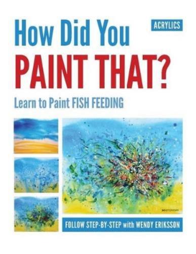 How Did You Paint That? Learn to Paint Fish Feeding