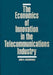 The Economics of Innovation in the Telecommunications Industry